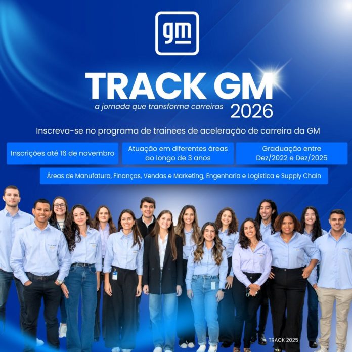 General Motors, GM, TRACK 2026, Programa Trainee, Liderança, São Caetano do Sul, Engenharia, Manufatura, Finanças, Supply Chain, 2025, Carreira